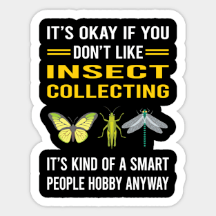 Smart People Hobby Insect Collecting Collector Collect Insects Bug Bugs Entomology Entomologist Sticker